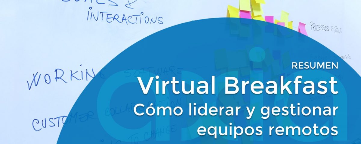 Virtual Breakfast AXIA – Cómo liderar y gestionar equipos remotos en marco Agile