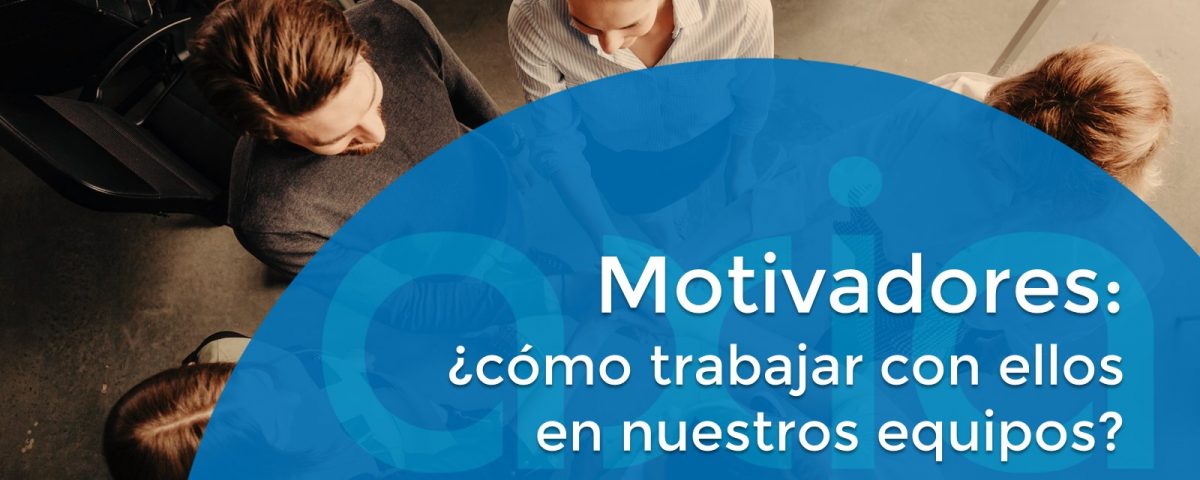 ¿Cómo trabajar con los motivadores de nuestros equipos?