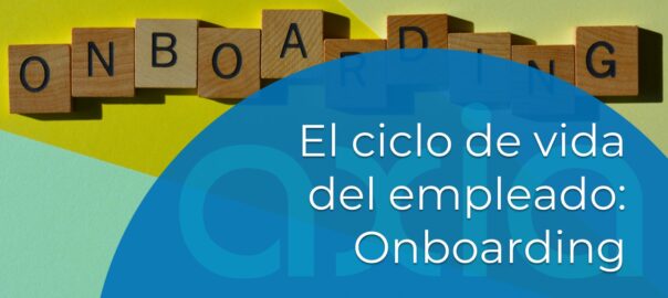 El ciclo de vida del empleado: onboarding