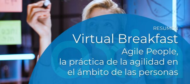 Agile People, la práctica de la agilidad en el ámbito de las personas